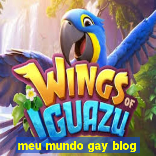 meu mundo gay blog